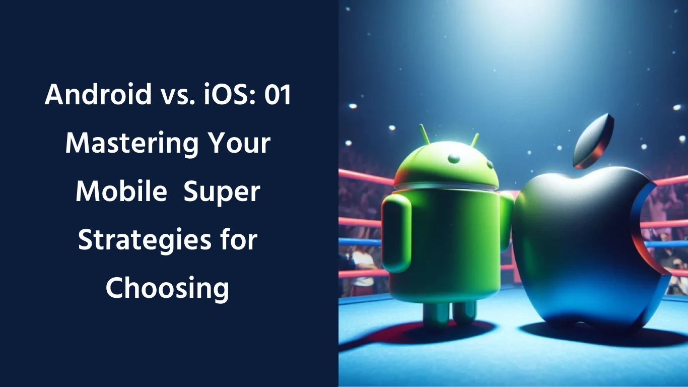 Android vs. iOS