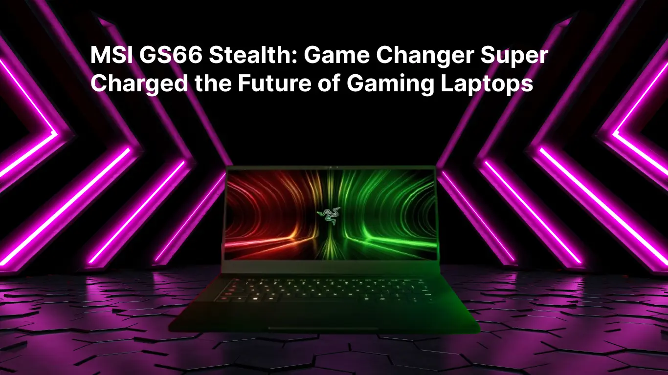 MSI GS66 Stealth